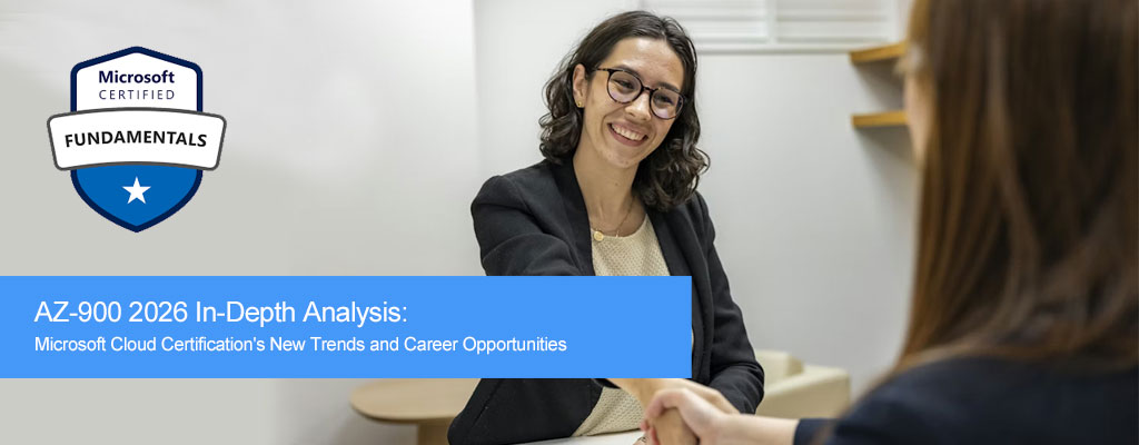 AZ-900 2026 In-Depth Analysis: Microsoft Cloud Certification's New Trends and Career Opportunities